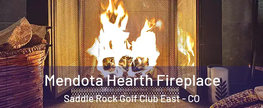 Mendota Hearth Fireplace Saddle Rock Golf Club East - CO