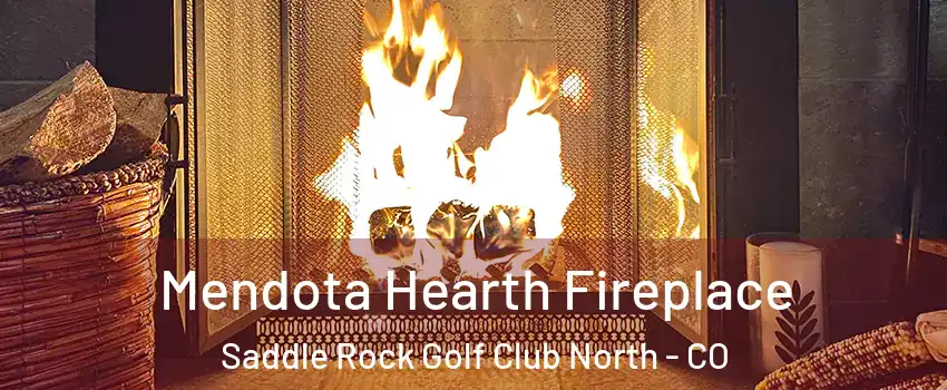 Mendota Hearth Fireplace Saddle Rock Golf Club North - CO