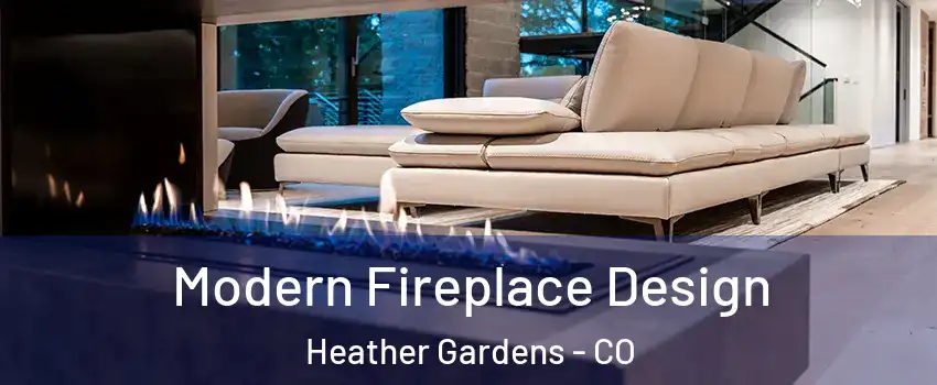 Modern Fireplace Design Heather Gardens - CO