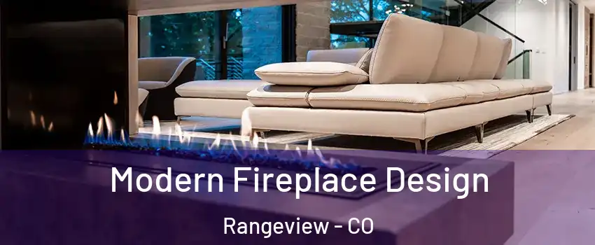 Modern Fireplace Design Rangeview - CO