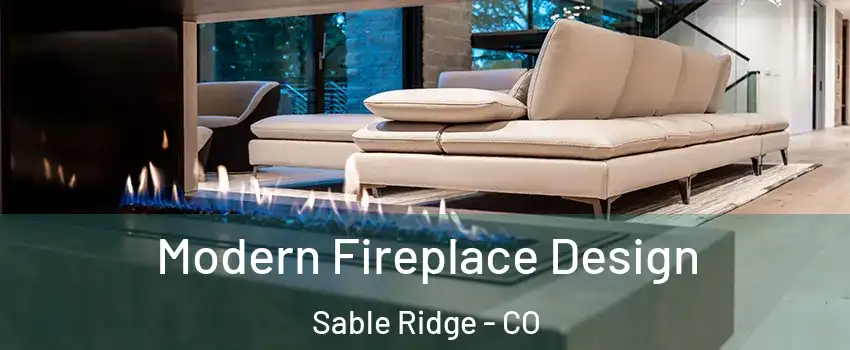 Modern Fireplace Design Sable Ridge - CO