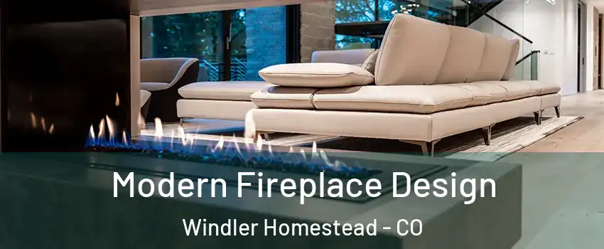 Modern Fireplace Design Windler Homestead - CO