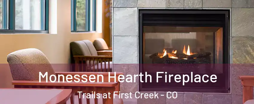 Monessen Hearth Fireplace Trails at First Creek - CO