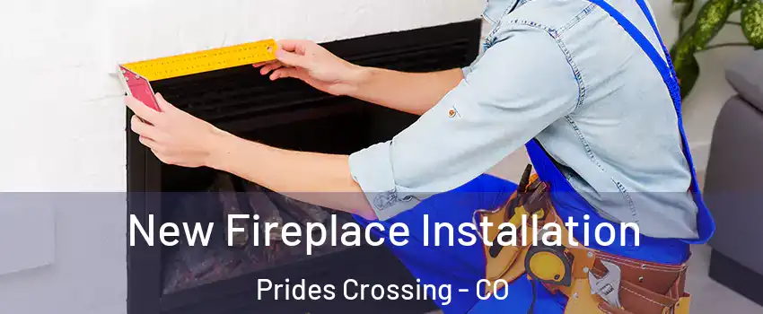 New Fireplace Installation Prides Crossing - CO