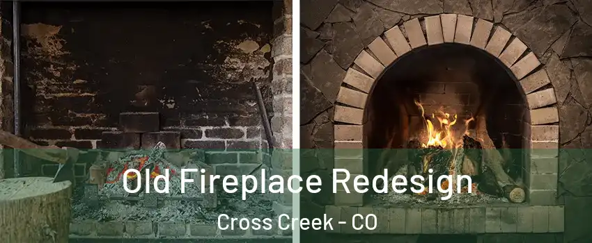 Old Fireplace Redesign Cross Creek - CO