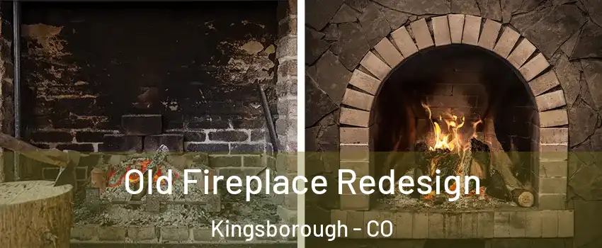 Old Fireplace Redesign Kingsborough - CO