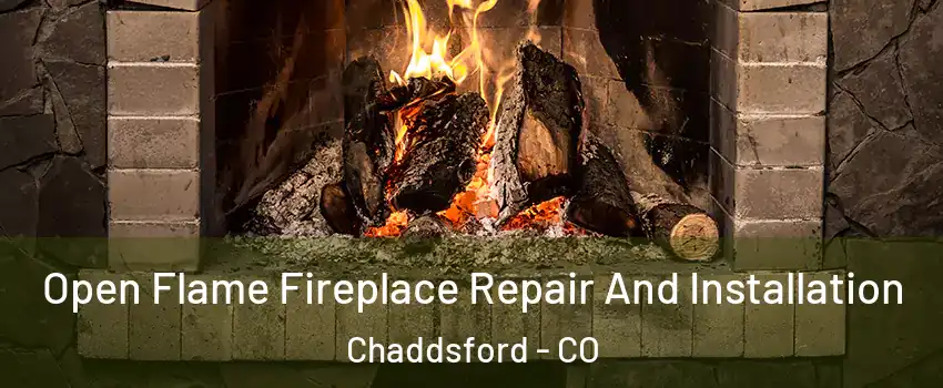 Open Flame Fireplace Repair And Installation Chaddsford - CO