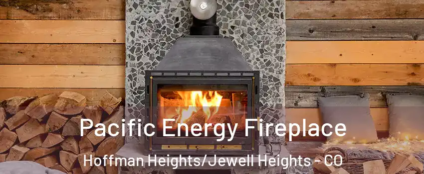 Pacific Energy Fireplace Hoffman Heights/Jewell Heights - CO