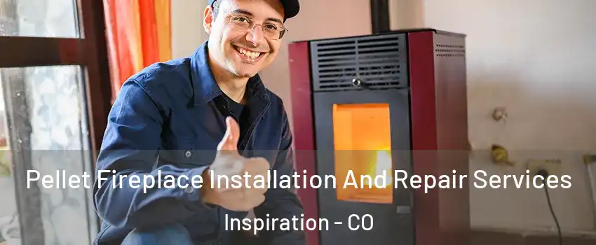 Pellet Fireplace Installation And Repair Services Inspiration - CO