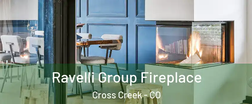 Ravelli Group Fireplace Cross Creek - CO