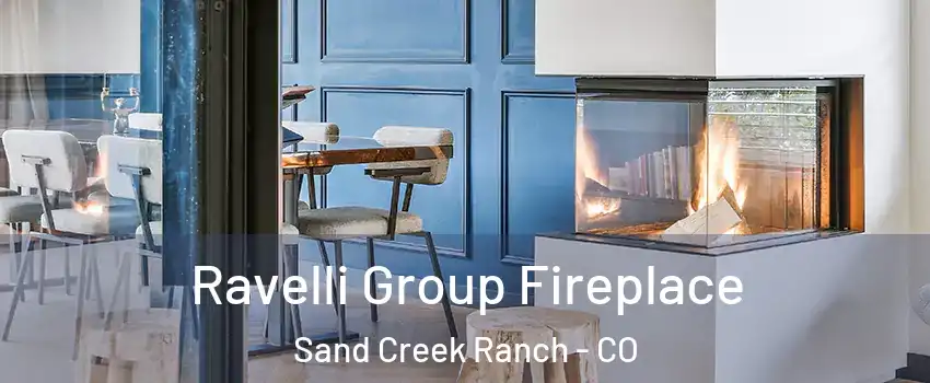 Ravelli Group Fireplace Sand Creek Ranch - CO