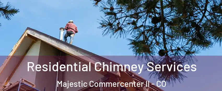 Residential Chimney Services Majestic Commercenter II - CO