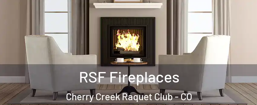 RSF Fireplaces Cherry Creek Raquet Club - CO