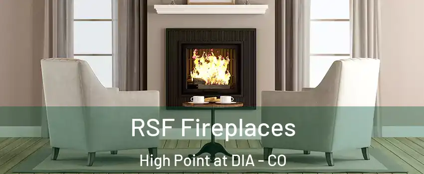 RSF Fireplaces High Point at DIA - CO