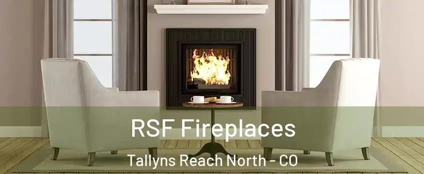 RSF Fireplaces Tallyns Reach North - CO