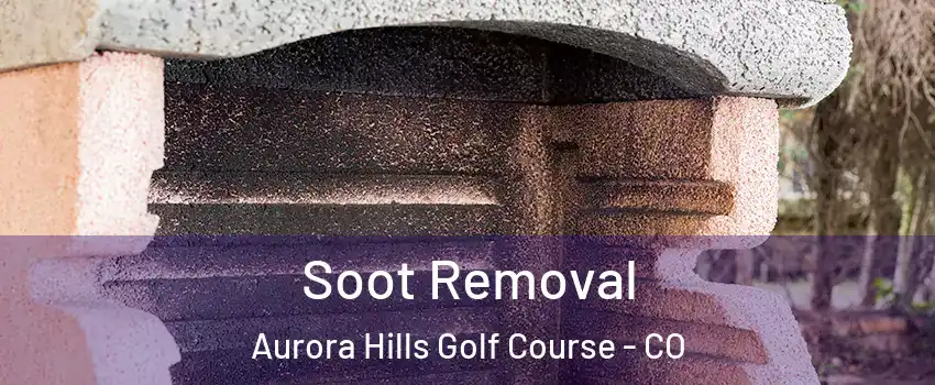 Soot Removal Aurora Hills Golf Course - CO