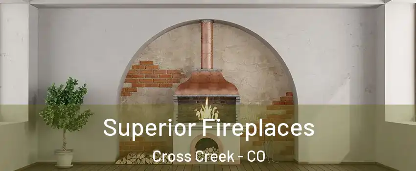 Superior Fireplaces Cross Creek - CO