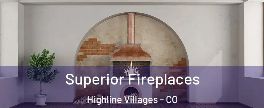 Superior Fireplaces Highline Villages - CO