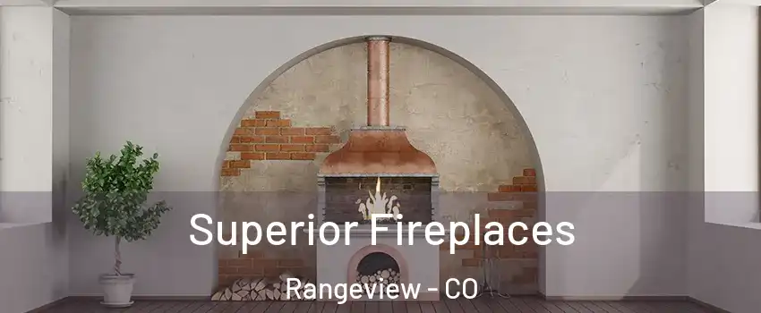 Superior Fireplaces Rangeview - CO