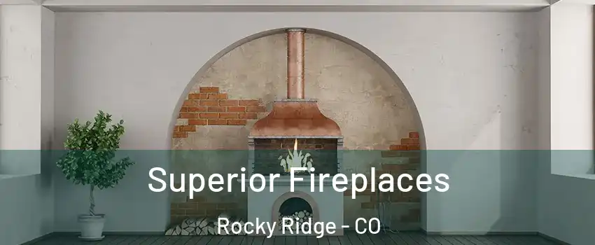 Superior Fireplaces Rocky Ridge - CO