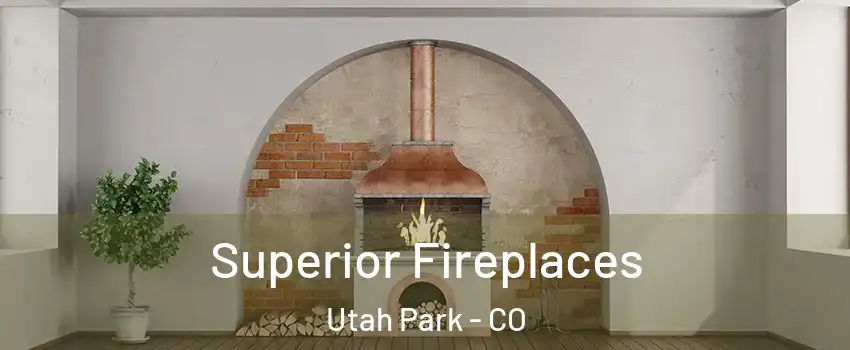 Superior Fireplaces Utah Park - CO