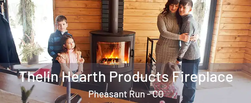 Thelin Hearth Products Fireplace Pheasant Run - CO