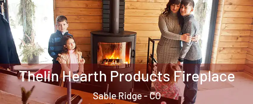 Thelin Hearth Products Fireplace Sable Ridge - CO