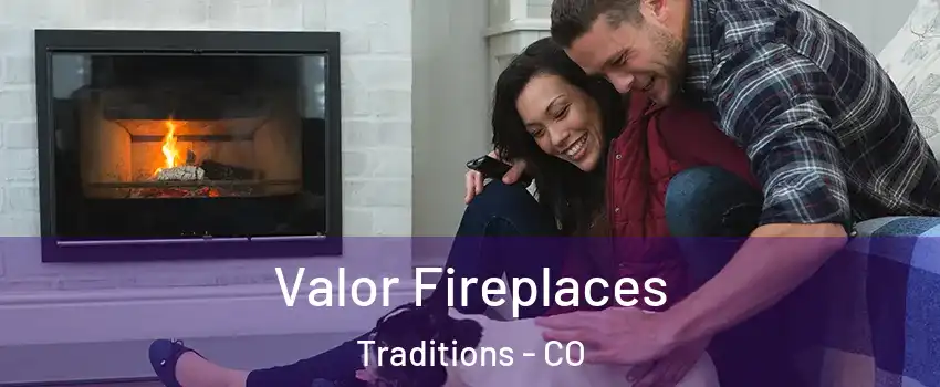 Valor Fireplaces Traditions - CO