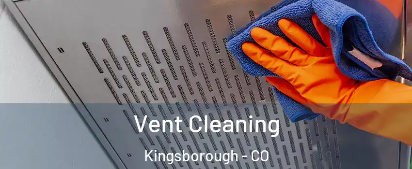 Vent Cleaning Kingsborough - CO