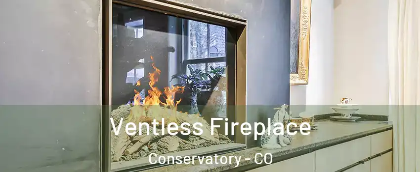 Ventless Fireplace Conservatory - CO