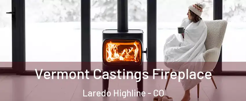 Vermont Castings Fireplace Laredo Highline - CO