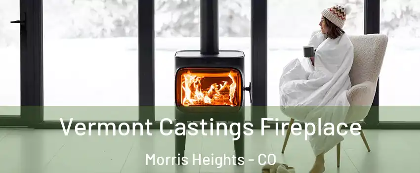 Vermont Castings Fireplace Morris Heights - CO