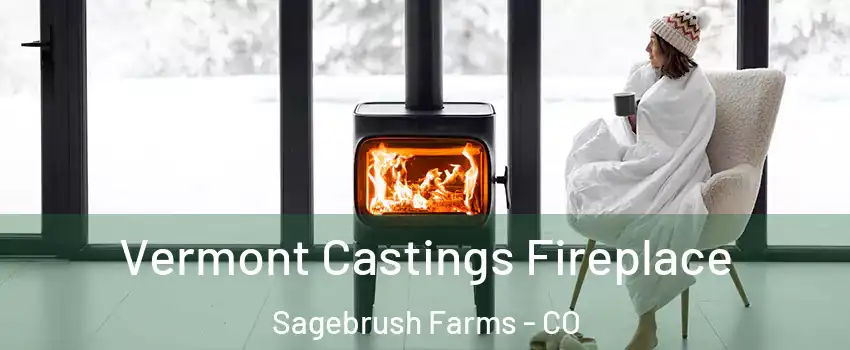 Vermont Castings Fireplace Sagebrush Farms - CO