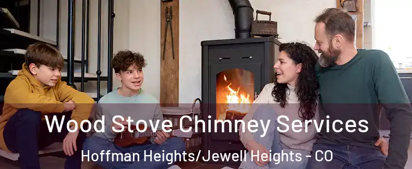 Wood Stove Chimney Services Hoffman Heights/Jewell Heights - CO