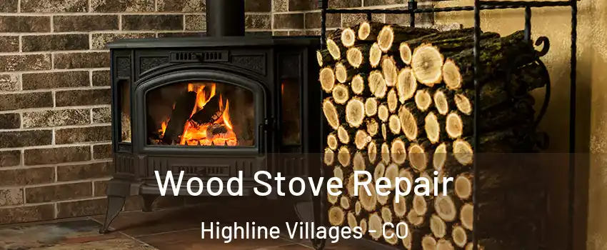 Wood Stove Repair Highline Villages - CO